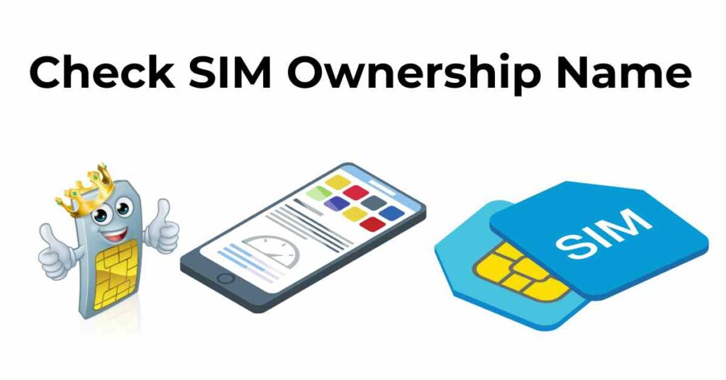 Check SIM Ownership Name & Registration Details